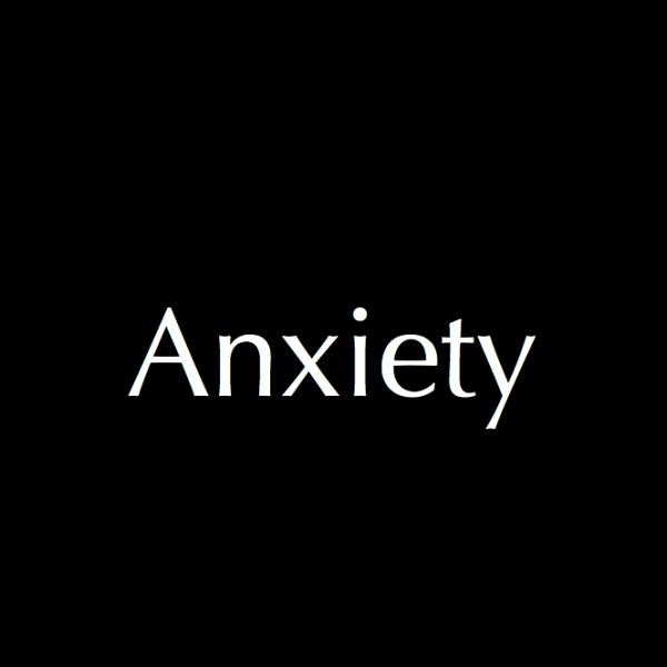 Anxiety